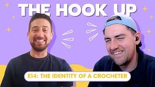 Crochet podcast: THE HOOK UP - EP14: The Identity of a Crocheter