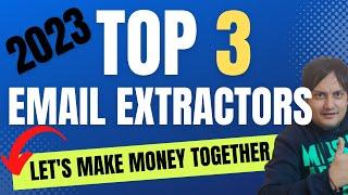 Email Extractor -Top 3 Email Extractors Of 2023