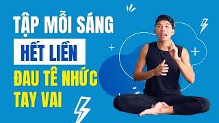 Hết Liền Đau, Nhức, Tê Bì Ngón Tay, Bàn Tay, Xơ Cứng Vai Với Yoga Phù Hợp Với Mọi Trình Độ | Nam Hà