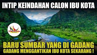 INTIP KEINDAHAN CALON IBU KOTA BARU SUMBAR YANG DI GADANG-GADANG MENGGANTIKAN IBU KOTA SAAT INI !