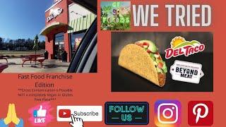 We tried del taco beyond meat at Del Taco - Fast Food restaurant Vegan & Gluten Free Option #gfvegan