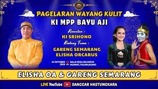 🟢 #LIVE KI MPP BAYU AJI PAMUNGKAS // BT : ELISHA ORCARUS & GARENG SEMARANG // LAKON: BABAT WANAMARTA