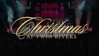 Christmas at Twin Rivers 2024