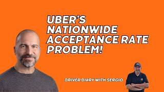 Uber Has a Nationwide ACCEPTANCE RATE Crisis | Driver Diary with Sergio