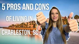 5 Pros and Cons of Living in Charleston, SC