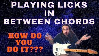 IMPROVISE Licks In Between Chords - 3 Easy Steps