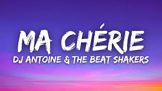 DJ Antoine & The Beat Shakers - Ma Chérie (Lyrics)