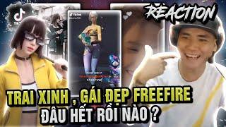 TRAI XINH , GAI ĐẸP FREEFIRE ĐÂU HẾT RỒI NÀO | REACTION TIKTOK FREEFIRE