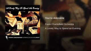 You're Adorable Frank Chacksfield Orchestra