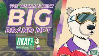 THE WORLD'S NEXT BIG  BRAND NFT  | Okay Bears NFT