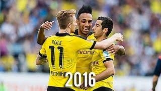 Reus Aubameyang Mkhitaryan - Best Skills & Goals 2016 | HD