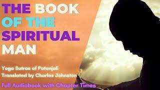 YOGA SUTRAS of PATANJALI: The Book of the Spiritual Man | Full Audiobook with Chapter Times