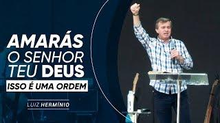 MEVAM OFICIAL - AMARÁS O SENHOR TEU DEUS, ISSO É UMA ORDEM - Luiz Hermínio