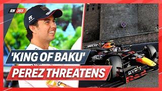 'King Of Baku' Perez Threatens Leclerc's 'Bent' Ferrari | F1 Update