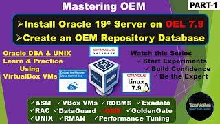 Mastering OEM Part-1 - Install Oracle 19c on Linux 7.9 VM - Create OEM 13c Repository Database