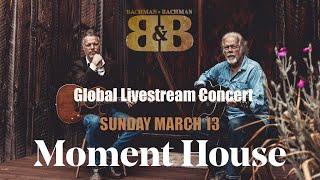 Bachman & Bachman Global Livestream on Moment House  |  Sunday, March 13th