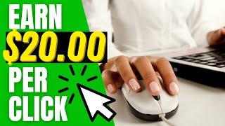 Earn $20.00 PER CLICK (VERY EASY!) Make Money Online 2021