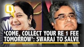 ‘Come, Collect Your Re 1 Fee Tomorrow’: Swaraj Told Harish Salve | The Quint