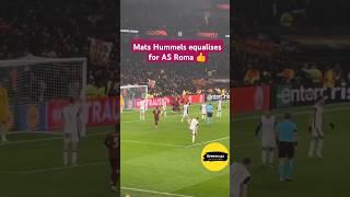 Mats Hummels equaliser Goal for AS Roma #asroma #tottenham #italian