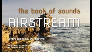 Airstream - the book of sounds (Full Album) chillout & lounge music mix by Michael Maretimo