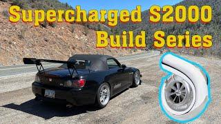 Supercharged S2000 Build Series Pt 1: The Plan.