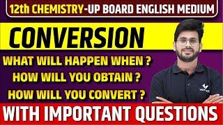 Conversion Reactions in Organic Chemistry | Class 12th Chemistry Most Important Conversion