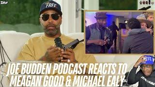 JOE BUDDEN PODCAST Weighs in on MEAGAN GOOD, JONATHAN MAJORS and MICHAEL EALY VIRAL VIDEO