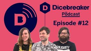 Dicebreaker Podcast - Episode 12 - HOW CLOSE ARE YOU TO ISENGARD