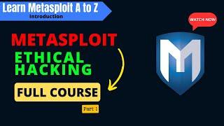 Metasploit Complete Course Part 1 | Metasploit framework Full Classes | Metasploit Introduction