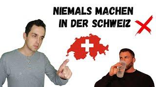 Mach das nie in der Schweiz| Faux Pas | NoGo Guide  mit vielen praktischen Tipps! 