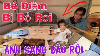 Bé Diễm bị bỏ rơi nữa rồi.Anh sang đi đâu con ở nhà một mình.khóc la giữ dội