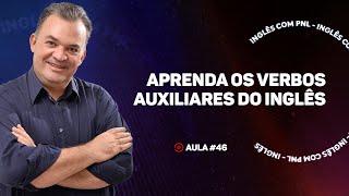 Aula #46 - Aprenda os verbos auxiliares do inglês | Gramática