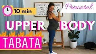 10 Minute Prenatal Upper Body Tabata | CHALLENGING Prenatal Arm Workout