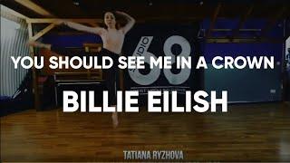 Billie Eilish - You Should See Me In A Crown Dance Choreography