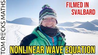 Maths of Glaciers - Svalbard and Nonlinear Wave Equations