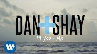Dan + Shay - 19 You + Me (Lyric Video)