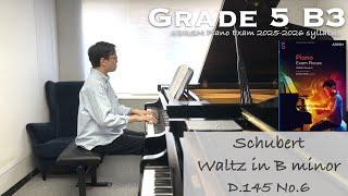 Grade 5 B3 | Schubert - Waltz in B minor, D.145 No.6 | ABRSM Piano Exam 2025-2026 | Stephen Fung 