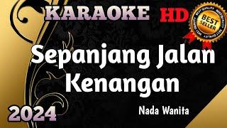 SEPANJANG JALAN KENANGAN || Karaoke Nostalgia Nada Wanita HD