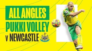 ALL ANGLES | PUKKI'S THUNDEROUS VOLLEY  V NEWCASTLE ️