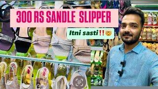 Sendle slipper bhot sasti New Seelampur market