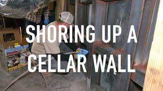 Shoring Up a Cellar Wall