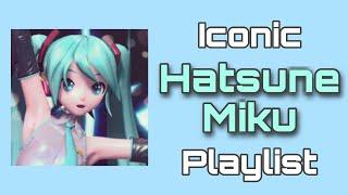 Iconic Hatsune Miku Playlist