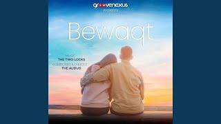 Bewaqt (feat. The Auduo)