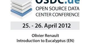 OSDC 2012 | Olivier Renault: Introduction to Eucalyptus