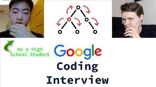 Acing Google Coding Interview as an 18 year old High School Student
