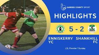 Enniskerry YC 5 - 2 Shankhill FC - LSL Premier 1 Sunday | Highlights