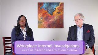 Workplace Internal Investigations – What HR Professionals  Should Know - Guest- Jeff Weintraub