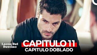 Lazos Del Destino Capitulo 11 (Doblado en Español)