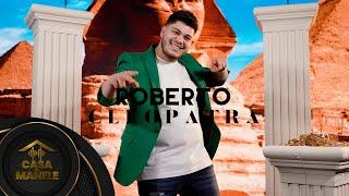 Roberto - Cleopatra | Oficial Video | 2023