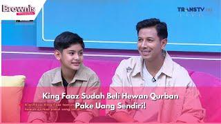 King Faaz Sudah Beli Hewan Qurban Pake Uang Sendiri! | BROWNIS (14/6/24) P2